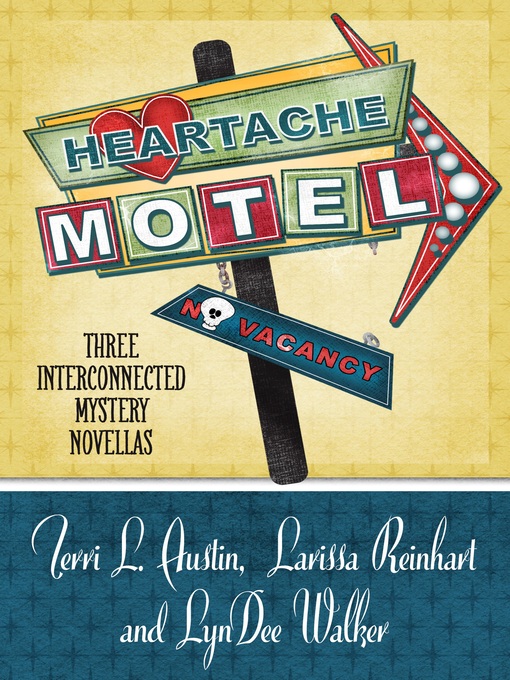 Title details for Heartache Motel by Austin, Terri L. - Available